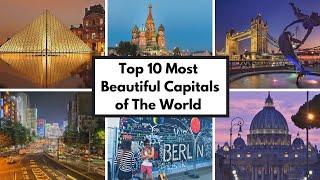 Top 10 Most Beautiful Capitals in the World || Luxury Channel By JL