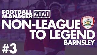 Non-League to Legend FM20 | BARNSLEY | Part 3 | LOCAL DERBIES | Football Manager 2020