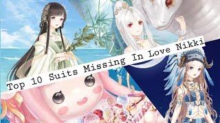 Top 10 Suits Missing In Love Nikki (LNI Version)