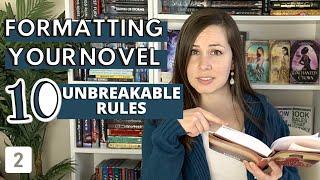 10 UNBREAKABLE FORMATTING RULES | formatting a novel from scratch (Part 2 in the Formatting Series)