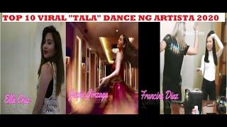 TOP 10 VIRAL TALA DANCE NG MGA SIKAT NA ARTISTA ( PINOY CELEBRITY ) HIGHLIGHTS VIDEO 2020