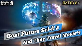 Top 10 Best Future SciFi Time Travel Hollywood Movies In Hindi | Science fiction Movies | Filmystone