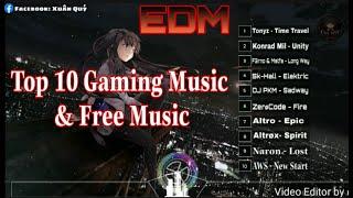 Top 10 Gaming Music x Free Music - EDM the best million views of NocopyrightnNation x Nocopyright