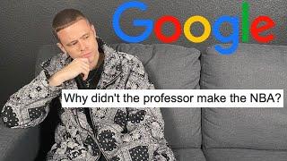 Why I'm Not In The NBA... Professor Answers Top Google Questions