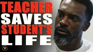 Teacher Saves Student's Life, Watch What Happens.