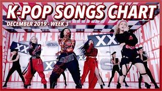 (TOP 100) K-Pop Songs Chart | December 2019 (Week 3)