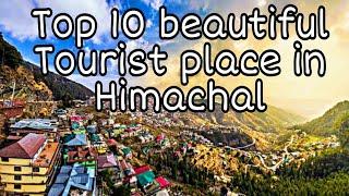 Top 10 Tourist place in Himachal | The most beautiful Hill station in Himachal Pradesh