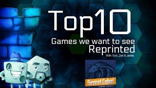 Top 10 Games we want to see Reprinted (with Jamie Keagey)