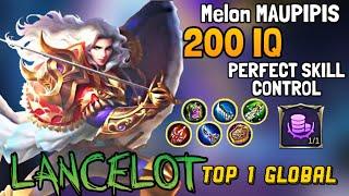 200 IQ Skill Control Perfect Gameplay Lancelot, Top 1 Lancelot Melon MAUPIPIS ~ Mobile Legends