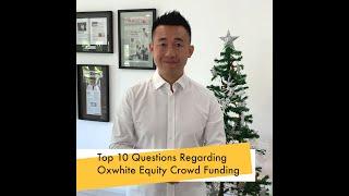 Top 10 Questions Regarding Oxwhite Equity Crowd Funding