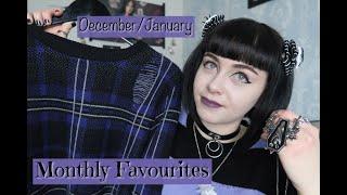 MONTHLY FAVOURITES - DECEMBER/JANUARY