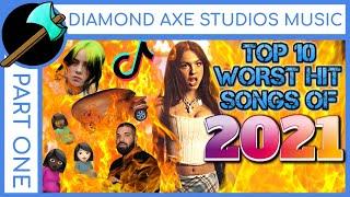 Top 10 Worst Hit Songs of 2021 - Part 1 by Diamond Axe Studios Music