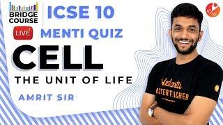 Cell - The Unit of Life | Bridge Course - ICSE Biology Class 10 Menti Quiz | @Vedantu Class 9 & 10