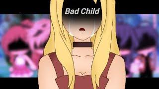 Bad Child | GLMV+GLMM