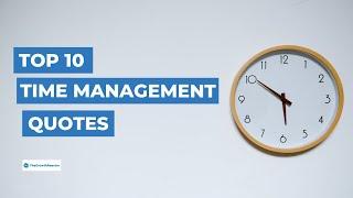 Top 10 Time Management Quotes