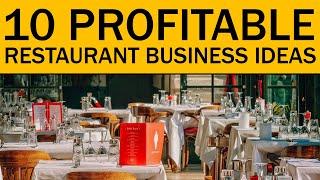 10 Profitable Restaurant Business Ideas for 2020