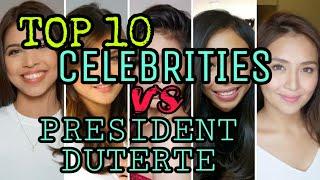 TOP 10 FILIPINO CELEBRITIES VS PRESIDENT DUTERTE