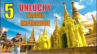 Top 5 UNLUCKY Travel Experience That You Can Learn!