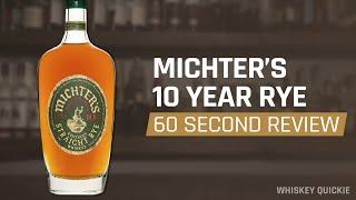 Michter’s 2020 10 Year Single Barrel Rye Whiskey Review in 60 Seconds | Whiskey Quickie