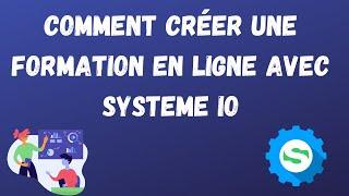 systeme.io Comment créer une formation en ligne avec Systeme io