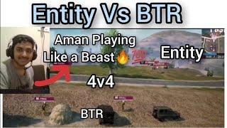 Entity Vs BTR | Entity Eliminates BTR in 16th Position In last Match | BTR Underestimating Entity