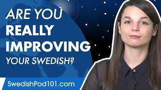 Are You Really Improving Your Swedish?