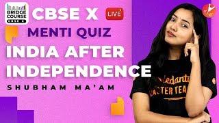 India After Independence | CBSE Class 10 History Menti Quiz | Bridge Course | NCERT Vedantu