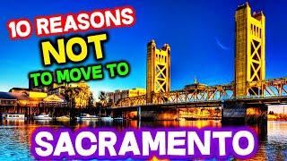 Top 10 Reasons NOT to Move to Sacramento, California