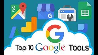 Top 10 Google Tools for Change your life