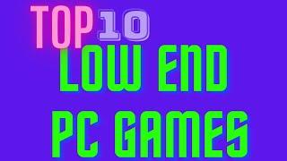 TOP 10 GAMES FOR LOW END PC || Intel pentium G620 || Intel HD 3000 || 4gb ram || DANJYS