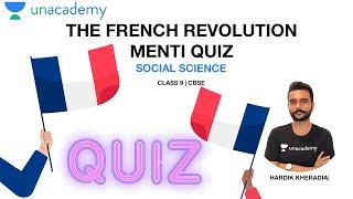 The French Revolution | Menti Quiz | SST | NCERT | Class 9 | CBSE| Hardik Sir| Unacademy Live