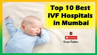 Top 10 Best IVF Hospitals of Mumbai 2020 | Unique Creators |