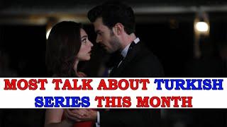 Top 10 Most Talk About Turkish Series This Month  -  Trending Turkish Series With English Subtitles