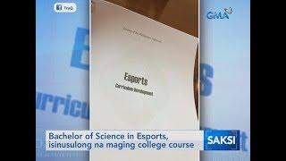 Saksi: Bachelor of Science in Esports, isinusulong na maging college course