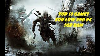 TOP 10 GAMES FOR LOW END PC (2GB RAM DUAL CORE PROCESSOR INTEL HD GRAPHICS)