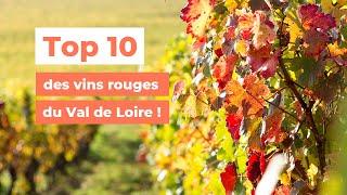 Top 10 des vins rouges du Val de Loire 