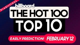 Early Predictions! Billboard Hot 100 Top 10 (February 12th, 2022)