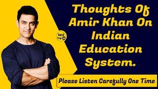 Thought Of #AamirKhan on Indian Education System || Just Top 10