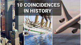 TOP 10 CRAZY COINCIDENCES THROUGHOUT HISTORY