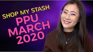 PPU March 2020 | Shop My Stash Not The Stores