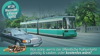 wären öffentliche Verkehrsmittel gratis - Mercedes W126 300SE -  Project CROSS TYPE