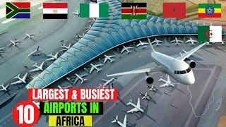 Top 10 Largest and Busiest Airports in Africa