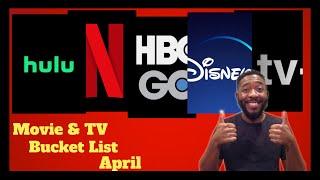 Movie & TV Bucket List - April 2020