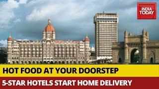 Piping Hot Food At Your Doorstep: Order From Top 5-Star Hotels In Your City