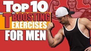 TOP 10 "T" Boosting Exercises for MEN 