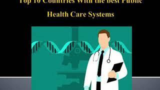 Top 10 countries with best healthcare  system