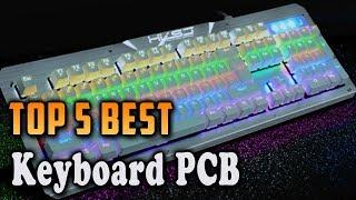 Top 5 Best Keyboard PCB in 2020