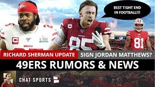 49ers Rumors & News: Richard Sherman Update, ESPN Ranks George Kittle Top 10 | Sign Jordan Matthews?