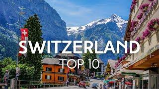 Top 10 Places to Visit in Switzerland