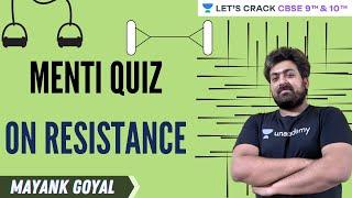 Menti Quiz on Resistance | Let's Crack CBSE 9th & 10th | Mayank Goyal
